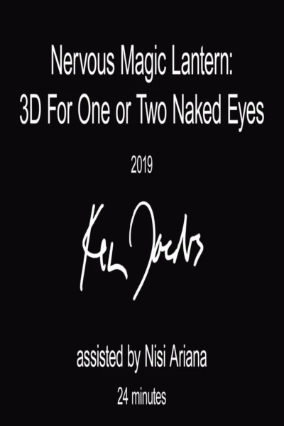 Nervous Magic Lantern: 3D for One or Two Naked Eyes