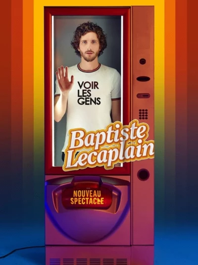 Baptiste Lecaplain - Voir les gens