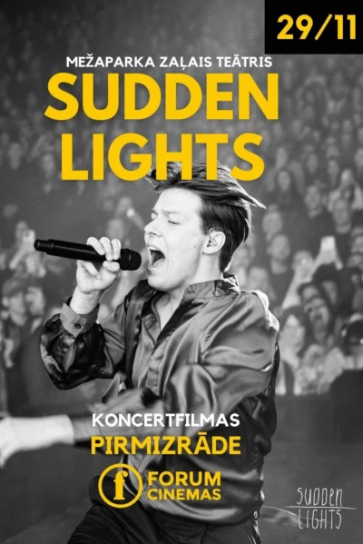 Sudden Lights Mežaparka Zaļajā teātrī. Koncertfilma