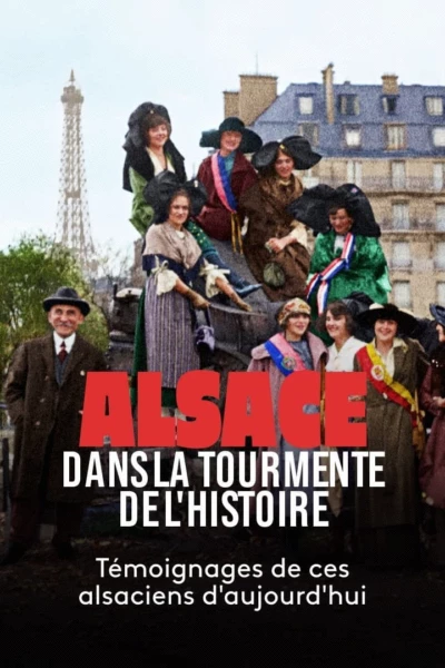 Alsace, dans la tourmente de l'Histoire