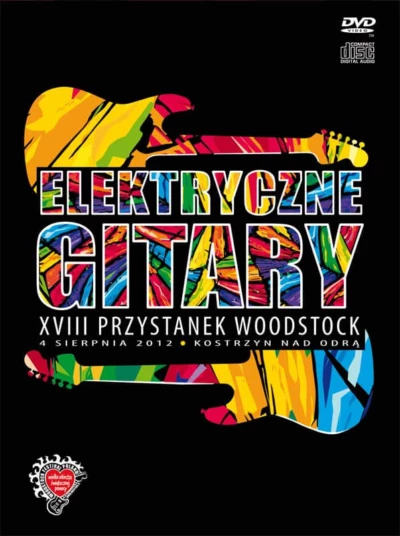 Elektryczne Gitary: XVIII Przystanek Woodstock 2012