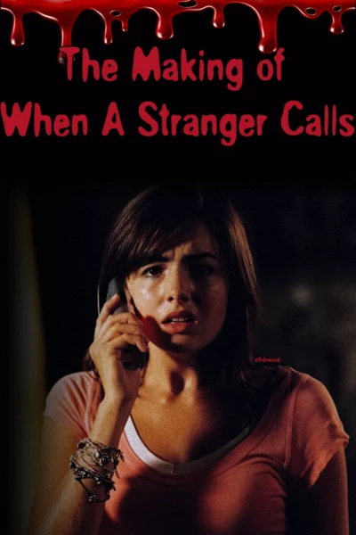 The Making of When A Stranger Calls