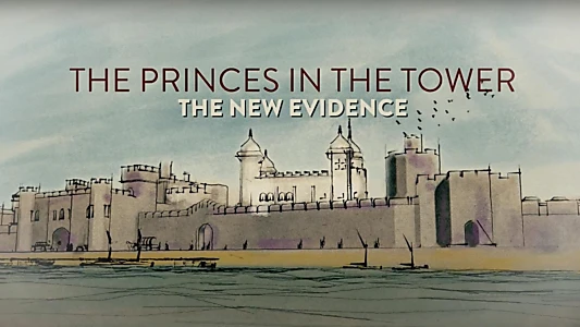 The Princes in the Tower: The New Evidence