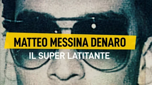 Matteo Messina Denaro - Il Superlatitante