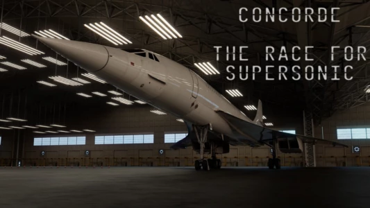 Concorde: The Race for Supersonic