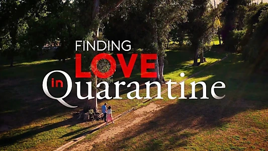 Finding Love in Quarantine: The Movie