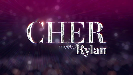 Cher Meets Rylan