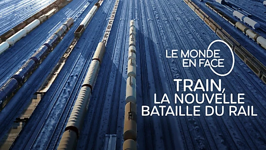 Train : La Nouvelle Bataille du rail