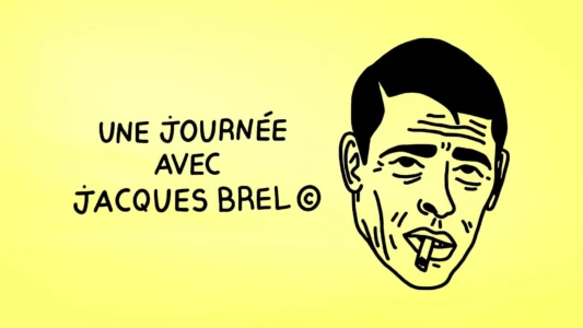 Une journée avec Jacques Brel