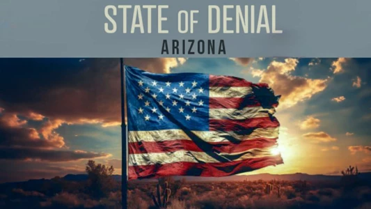 State of Denial: Arizona