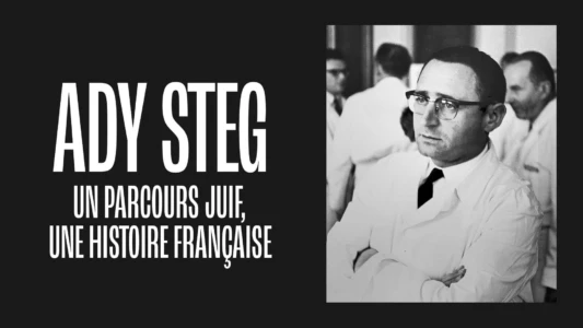 Ady Steg, un parcours juif, une histoire française