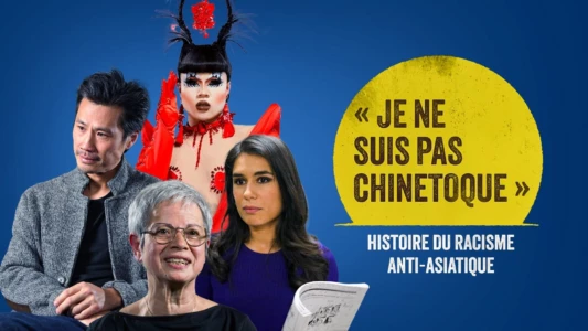 « Je ne suis pas chinetoque » : Histoire du racisme anti-asiatique