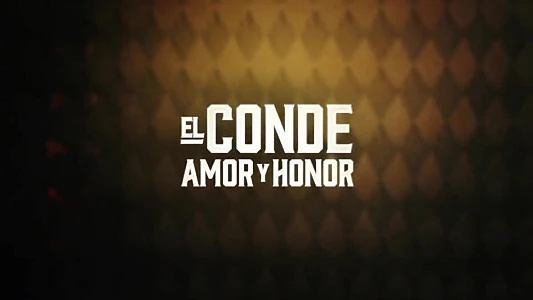 El Conde: Amor y Honor