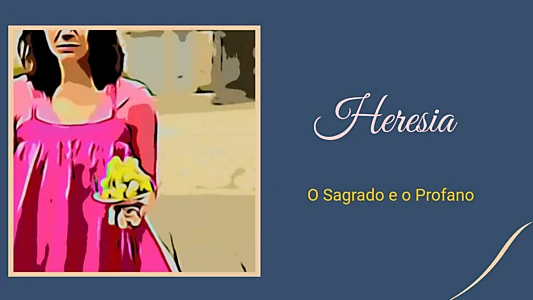 Heresia _ O Sagrado e o Profano