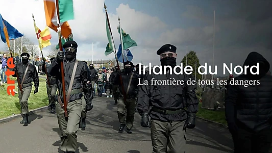 Irlande du Nord, la frontière de tous les dangers