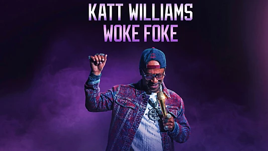 Katt Williams: Woke Foke