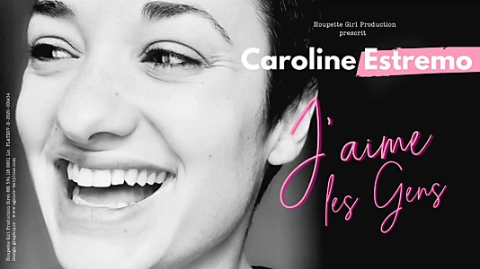 Caroline Estremo - J'aime les gens