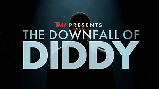 TMZ Presents: The Downfall of Diddy