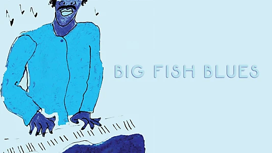 Big Fish Blues