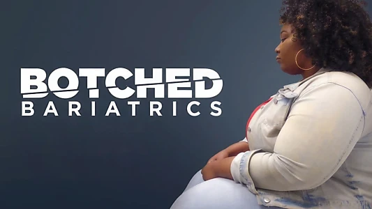 Botched Bariatrics