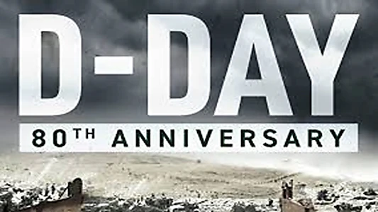 D-Day: 80th Anniversary