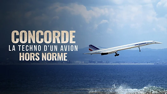 Concorde : La Techno d'un avion hors norme