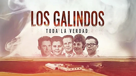 The Galindos, all the truth