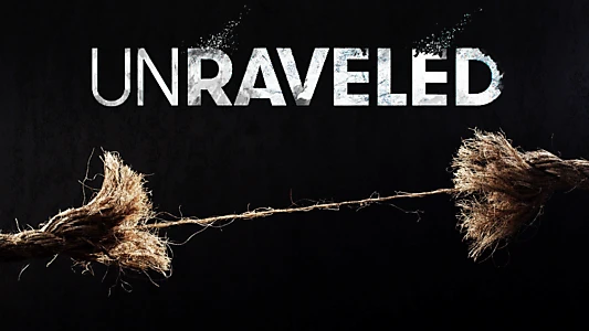 Unraveled