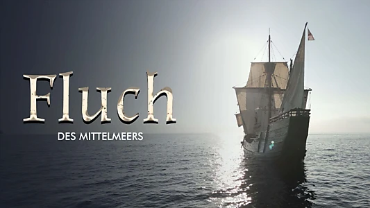 Fluch des Mittelmeers - Piraterie, Menschenraub und Sklaverei
