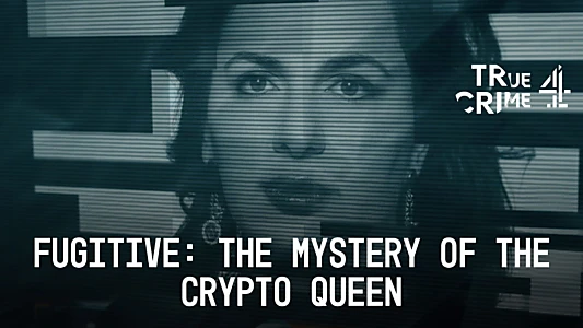 Fugitive: The Mystery of the Crypto Queen