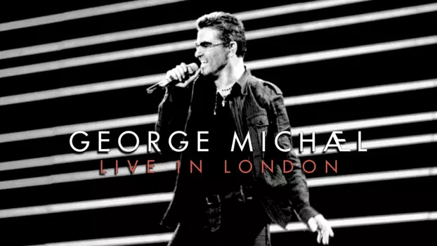 George Michael: Live in London