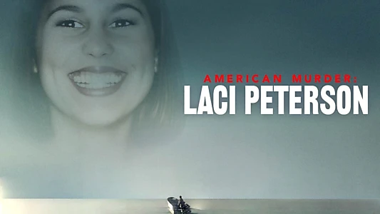 American Murder: Laci Peterson