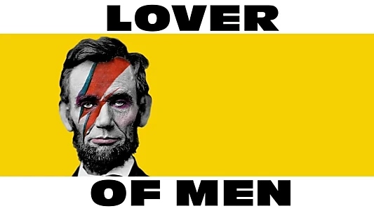 Lover of Men: The Untold History of Abraham Lincoln