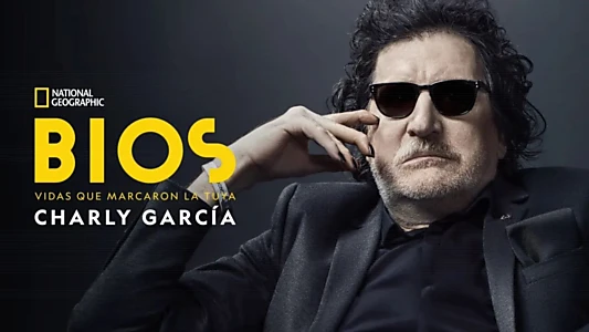 Bios. Vidas que marcaron la tuya: Charly García