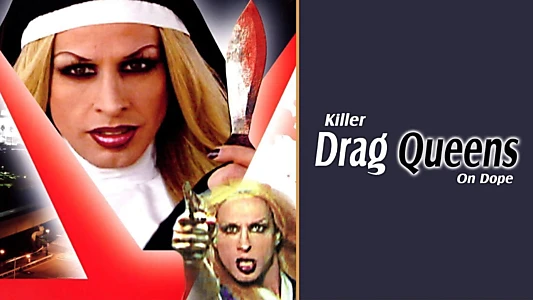 Killer Drag Queens on Dope