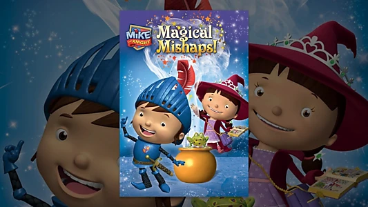 Mike the Knight: Magical Mishaps