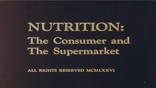 Nutrition: The Consumer and The Supermarket