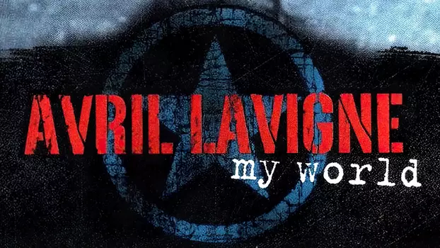 Avril Lavigne: My World -  Try to Shut Me Up Tour