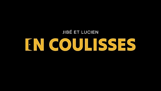 Jibé et Lucien en coulisses