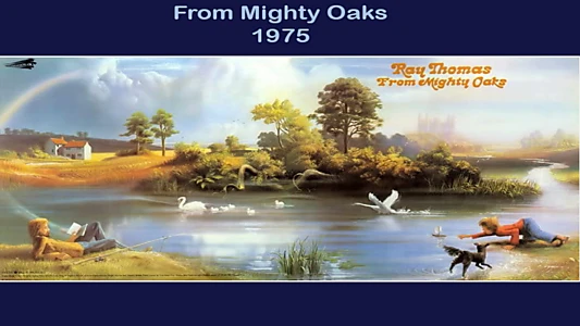 Ray Thomas - From Mighty Oaks