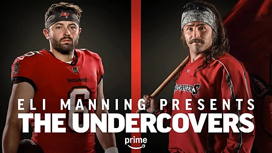 Eli Manning Presents: The Undercovers