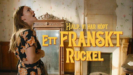 Hjälp, vi har köpt ett franskt ruckel!