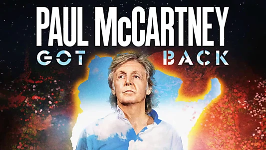 Paul McCartney: Got Back - Live at River Plate Stadium