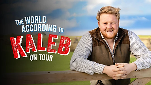 The World According to Kaleb - On Tour