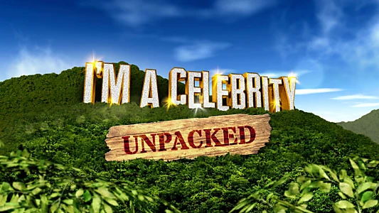 I'm a Celebrity... Unpacked