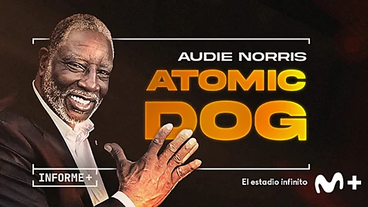 Informe Plus+. Audie Norris. Atomic Dog