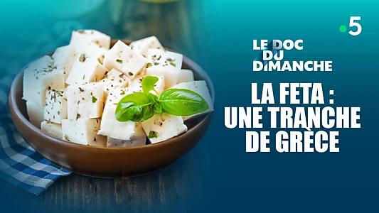 La feta : une tranche de Grèce