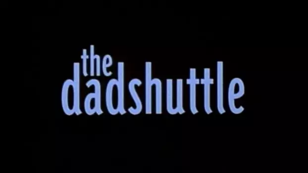 The Dadshuttle