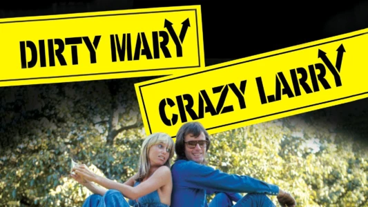 Dirty Mary Crazy Larry