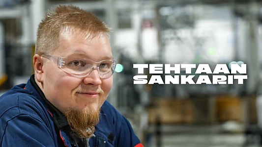 Tehtaan sankarit - Onnea etsimässä